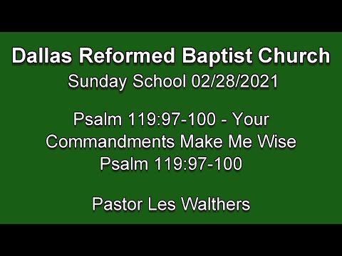 Psalm 119:97-100 - Your Commandments Make Me Wise