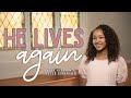 HE LIVES AGAIN Children S Easter Song By Angie Killian Joelle Einerson