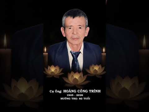LỄ TANG ÔNG HOÀNG CÔNG TRÌNH