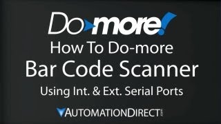 Do-more PLC - How to Setup and Use a Bar Code Scanner