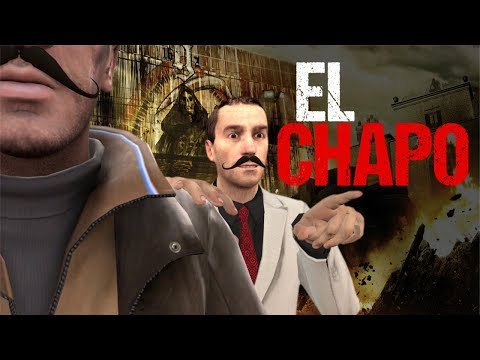 EL CHAPO - GARRY'S MOD DARKRP