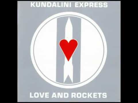Love And Rockets  -  Kundalini Express