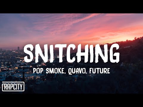Pop Smoke - Snitching (Lyrics) ft. Quavo, Future