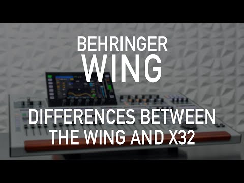 Behringer Wing 003 - Differences Between the Behringer Wing and X32