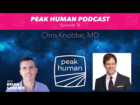 Vegetable Oils: The Hidden Killer - Chris Knobbe, MD - Peak Human podcast #78 w/ Brian Sanders