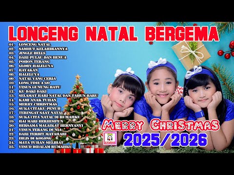 LONCENG NATAL BERGEMA - LAGU NATAL TERBARU 2025/2026 || NONSTOP FULL ALBUM NATAL CERIA