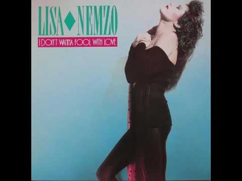 Lisa Nemzo - I Don't Wanna Fool With Love