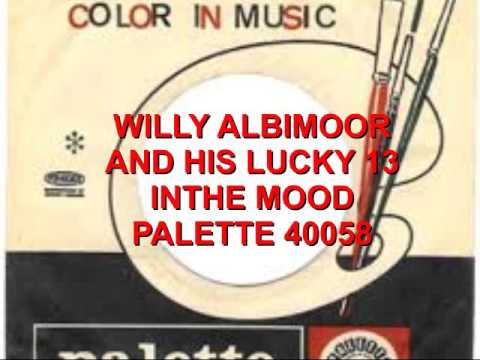 Willy Albimoor & His Lucky 13 - In The Mood
