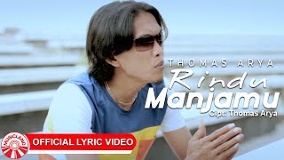 Download lagu Thomas Arya - Rindu Manjamu [ Lyric Video HD] mp3