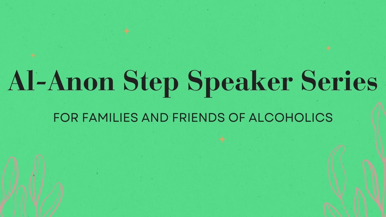 Darlene: Steps 1-3. Al-Anon Step Speaker Series