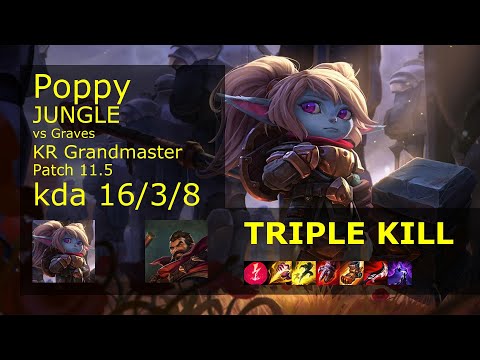 Poppy vs Graves Jungle - KR Grandmaster16/3/8 Patch 11.5 Gameplay // [롤] 뽀삐 vs 그레이브즈 정글