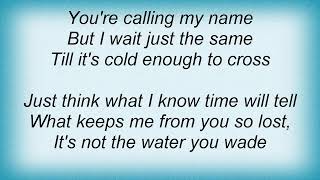 Joe Henry - Cold Enough To Cross Lyrics