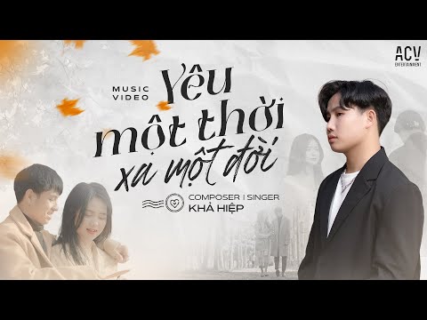 Yêu một thời xa một đời - Khả Hiệp
