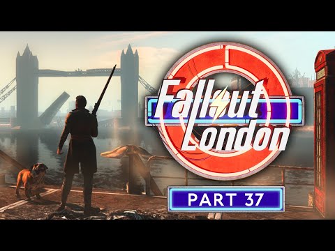 Fallout: London - Part 37 - The Bucket List