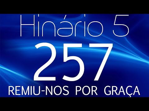 HINO 257 CCB - Remiu-nos Por Graça - HINÁRIO 5 COM LETRAS