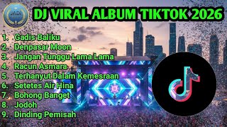 Download lagu DJ VIRAL ALBUM TIKTOK | Gadis Baliku - Jangan Tunggu Lama Lama mp3