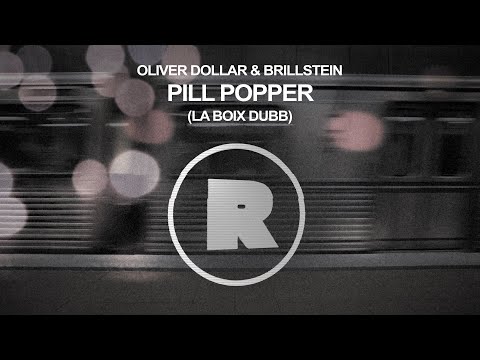 Oliver Dollar & Brillstein - Pill Popper (La Boix Dubb)