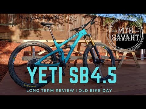 Old Bike Day #OBD - Yeti SB4.5 Long Term Review // What's Next?
