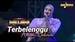 Download lagu TERBELENGGU Anisa Rahma // NEW PALLAPA KARANGWOTAN SATU #ramayanaaudio mp3