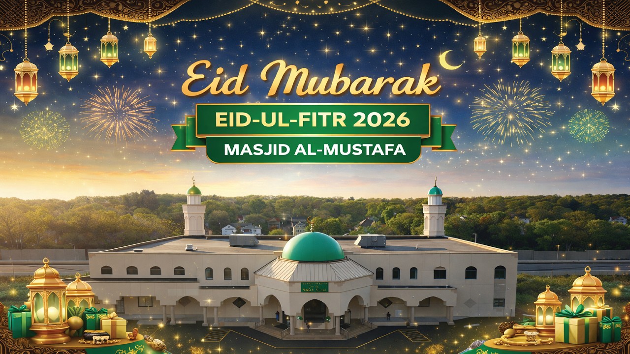 EID AL-FITR 2026 CELEBRATION | MASJID AL-MUSTAFA