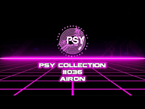 Psy Collection #036 - Airon [PSY TRANCE /FULL ON]