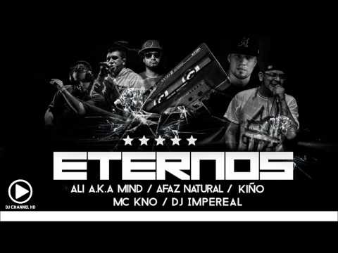 Eternos - Ali, Afaz Natural, Kiño, Mc Kno & Dj Impereal (Link Descarga)