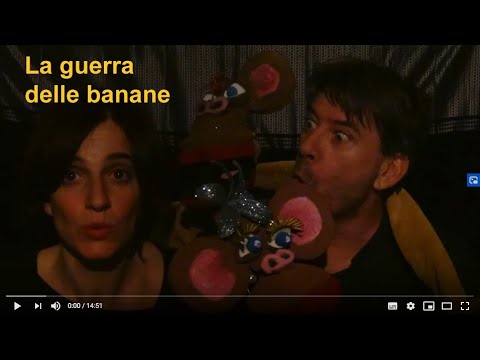 La Guerra delle Banane  - di Gionata Bernasconi con Lietta Santinelli