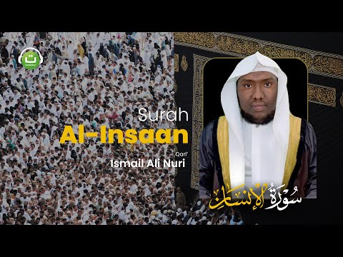 Surah Al-Insaan سورة الانسان Full Terjemah || Ismail Ali Nuri | Tadabbur Daily