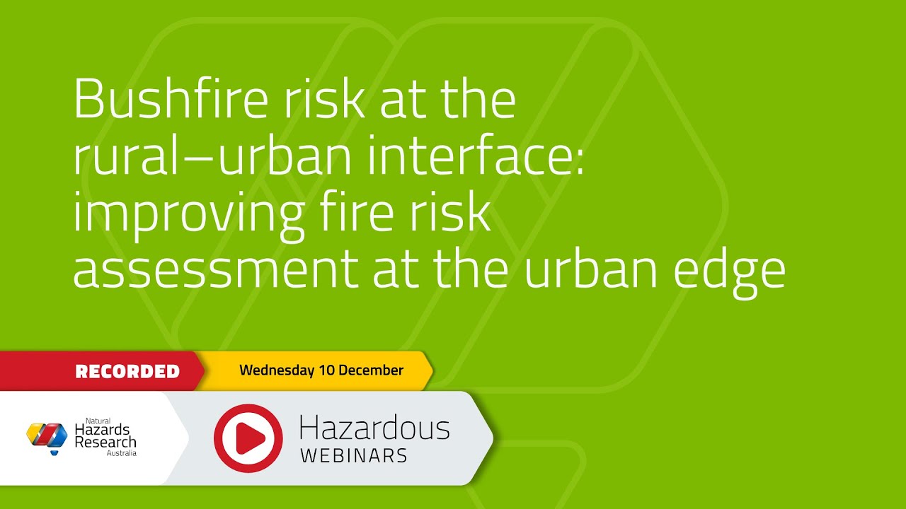 Bushfire risk at the rural–urban interface knowledge sharing forum