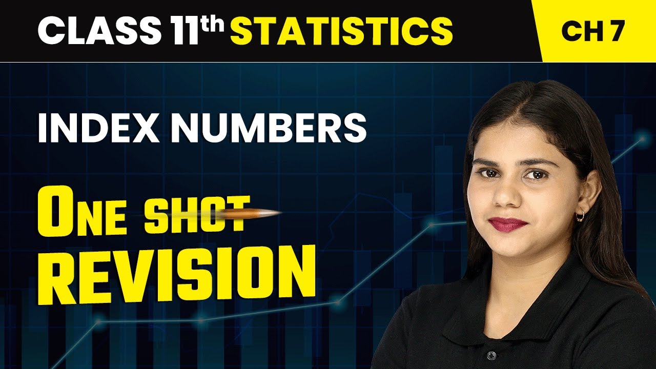 Index Numbers - One Shot Revision | Class 11 Economics Chapter 7 | CBSE 2024-25