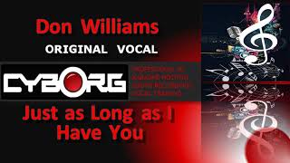 FUA - Don Williams - Just as Long as I Have You ORIGINAL VOCAL LYRIC SYNC