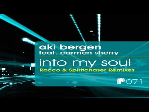Aki Bergen feat. Carmen Sherry - Into My Soul (Rocco InLove Dub)