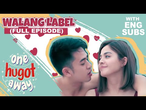 One Hugot Away: Walang Label | Full Episode (with English subtitles)
