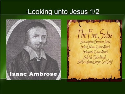 Puritan Isaac Ambrose   Looking Unto Jesus 1 2