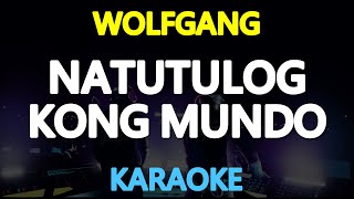 NATUTULOG KONG MUNDO - Wolfgang (KARAOKE Version)