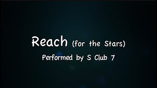 Reach - S Club 7 (with lyrics)