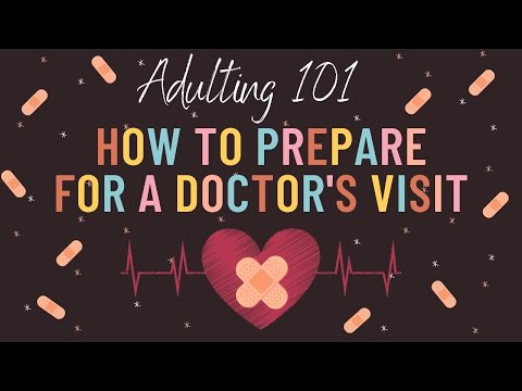 Adulting 101: How to Prepare for a Doctors Visit