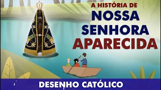 Histria de Nossa Senhora Aparecida | Desenho Catlico