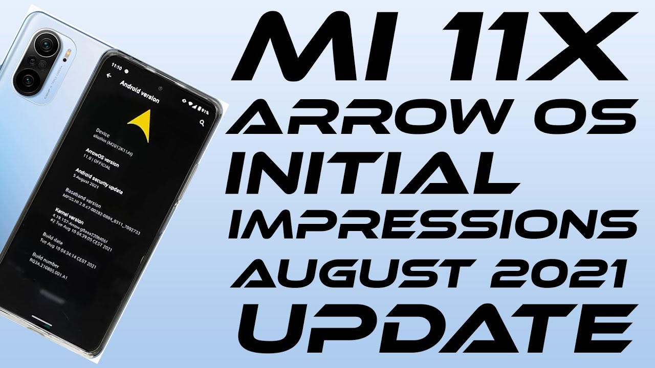 Mi 11x, Poco F3, Redmi K40 Arrow OS 11 August 2021 Update First Impressions | Smooth & Fast
