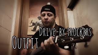 Drive-By Truckers - Outfit (solo cover w/lyrics)