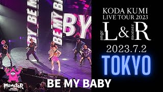 ［4K］倖田來未 - BE MY BABY / KODA KUMI LIVE TOUR 2023 -monsteR- (2023.7.2 東京)