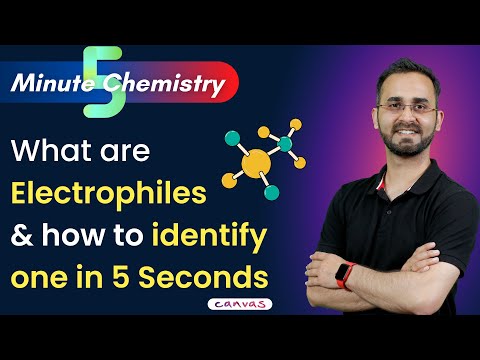 What are electrophiles and how to identify one