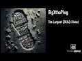 BigXthaPlug The Largest 2024 Clean