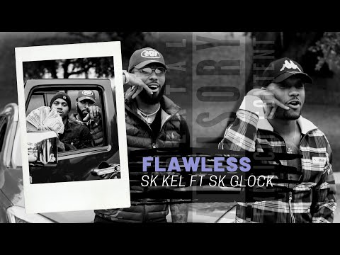 SK Kel - FLAWLESS ft. SK Glock (Official Music Video)