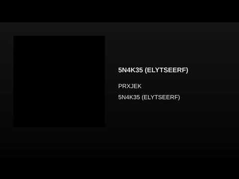 PRXJEK - 5N4K35 (Freestyle)