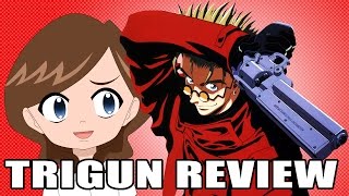TRIGUN REVIEW! How Robyn feels about Vash the Stampede