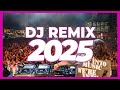 DJ REMIX 2025 Remixes Mashups Of Popular Songs 2025 DJ Remix Club Music Disco DJ Mix 2024