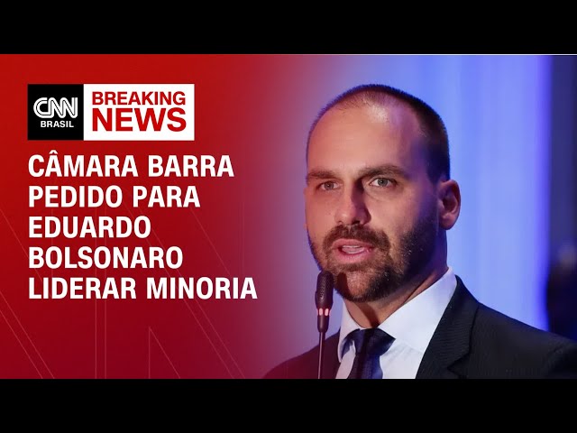 Câmara barra pedido da oposição para Eduardo Bolsonaro ser líder da minoria | CNN NOVO DIA