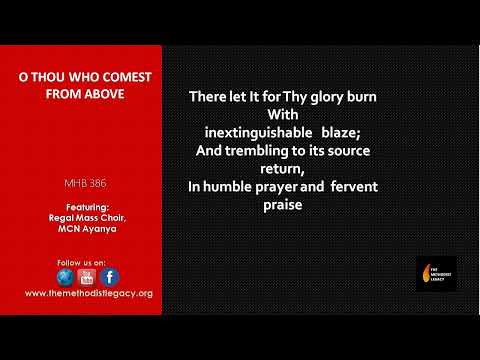 MHB 386. O THOU WHO COMEST FROM ABOVE. THE METHODIST LEGACY. OTUEKONG UKUT