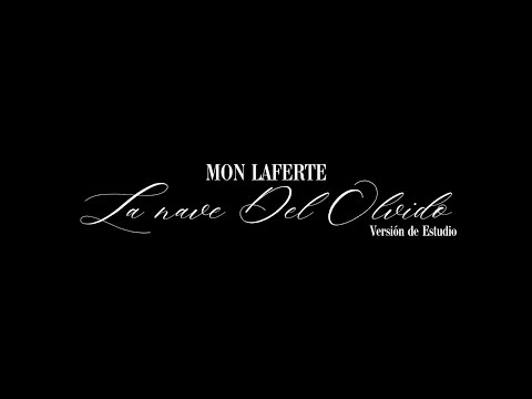 Mon Laferte- La Nave del Olvido (Versión de Estudio) [HQ]